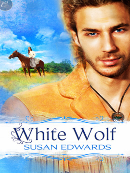 Title details for White Wolf: Book Five of Susan Edwards' White Series by Susan Edwards - Available
